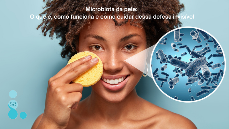 Microbiota da pele: o que é, como funciona e como cuidar dessa defesa invisível